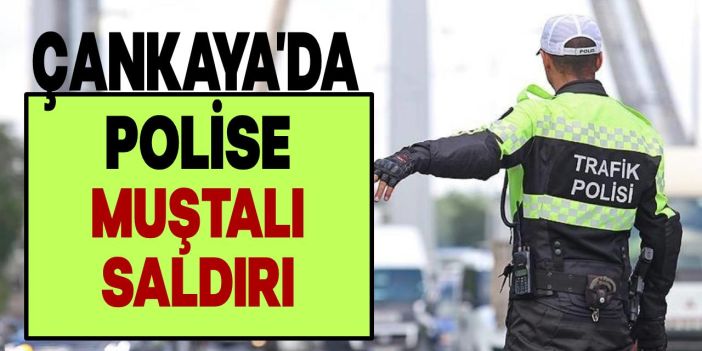 Ankara Çankaya'da Yol Denetleme Kontrolü Yapan Polis Memura Muştalı Saldırı