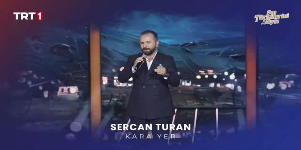 Sercan Turan Sen Türkülerini Söyle