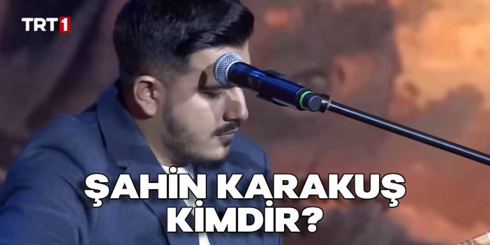 Şahin Karakuş Kimdir ve Nerelidir? Sen Türkülerini Söyle Yarışmacısı TRT 1