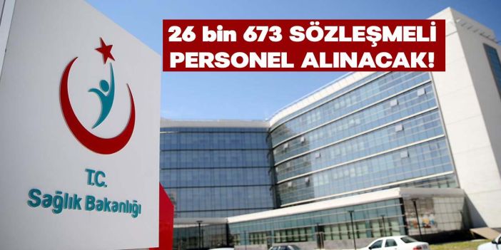 Sağlık Bakanlığı 26 bin 673 Sözleşmeli Sağlık Personeli Alımı Yapacak