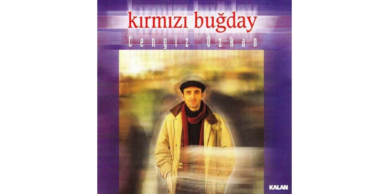 Cengiz Özkan Kırmızı Buğday