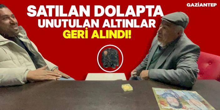 Satılan Dolapta Unutulan Altınlar Sahibine İade Edildi