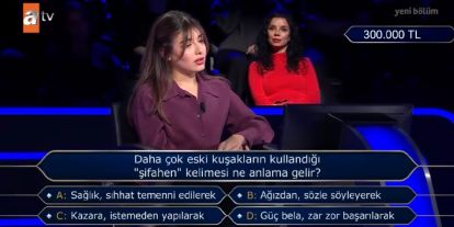 Daha Çok Eski Kuşakların Kullandığı Şifahen Kelimesi Ne Anlama Gelir? Kim Milyoner Olmak İster Sorusu 300 Binlik Soru