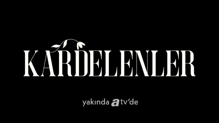 Atv'nin Yeni Dizisi "Kardelenler" Ne Zaman Başlayacak? İşte Oyuncu Kadrosu ve Konusu