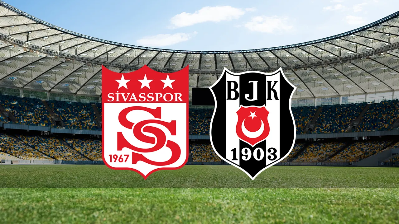 Sivasspor Beşiktaş Maçı