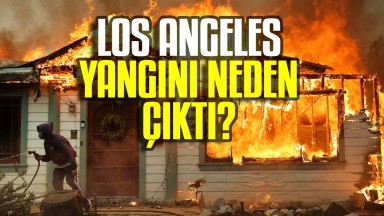 Los Angeles Yangını Neden Çıktı? 2025 Kuraklık ve İklim Değişikliği Felakete Yol Açtı