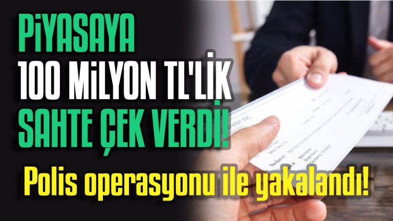 Bursa'nın İnegöl İlçesinde Piyasaya 100 milyon TL'lik Sahte Bir Çek Verdi!