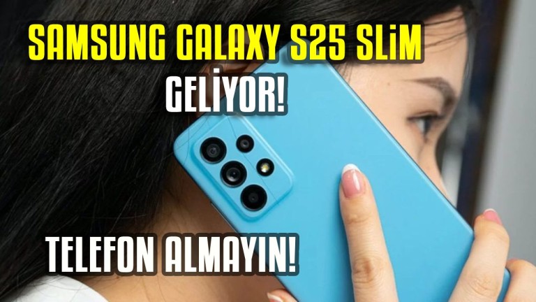 Samsung Galaxy S25 Slim Geliyor! Ultra İnce ve Çıkış Tarihi Ne Zaman? 2025