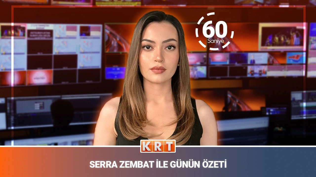 Serra Zembat KRT Günün Özeti